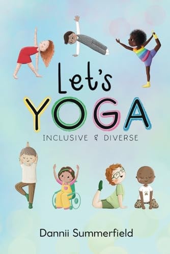 Let's Yoga Diverse and Inclusive Mindfulness Yoga Activity Book for Children