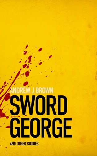 Sword George and Other Stories
