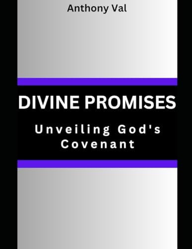 Divine Promises Unveiling God's Covenant