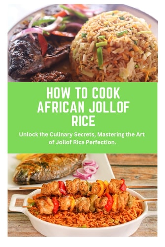 How to Cook African Jollof Rice African Cuisine, Jollof Rice, Cooking Techniques, Recipes, Culinary Traditions, Ingredients, Cooking Methods, Regional Variations, Food History, Kitchen Tips, Cooking
