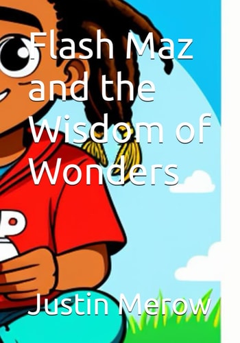 Flash Maz and the Wisdom of Wonders