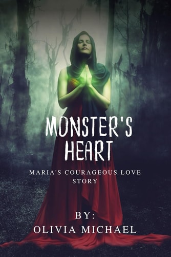 The Monster's Heart Maria's Courageous Love Story
