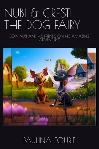 Nubi & Cresti, the Dog Fairy Join Nubi and His Friends on His Amazing Adventures