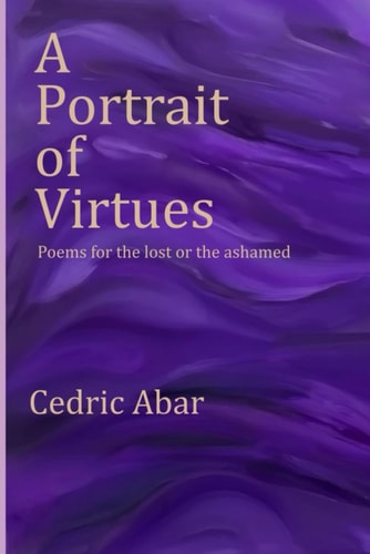 A Portrait of Virtues Poems for the Lost Or the Ashamed