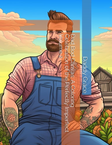 Dad Bod Canvas A Coloring Celebration of the Perfectly Imperfect Volume 2