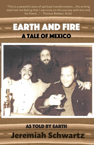 Earth and Fire A Tale of Mexico