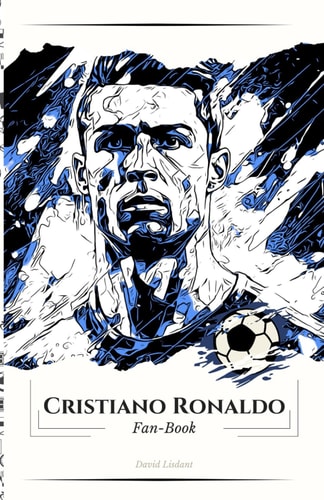 Cristiano Ronaldo Fan-Book Ronaldo: A Journey Through Legend