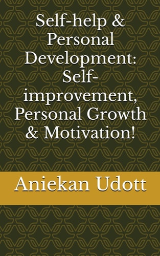 Self-help & Personal Development Self-improvement, Personal Growth & Motivation!
