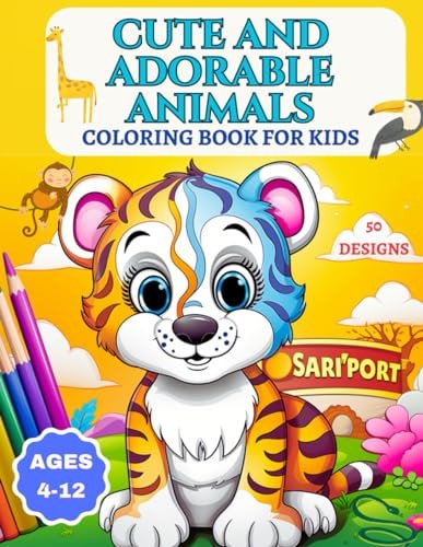 Cute and Adorable Animals Coloring Book For Kids 4-12 50 Pages of Charming Animals, Perfect for Kids' Creativity, Hours of Fun in a Colorful World.