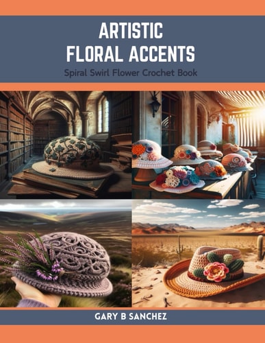 Artistic Floral Accents Spiral Swirl Flower Crochet Book