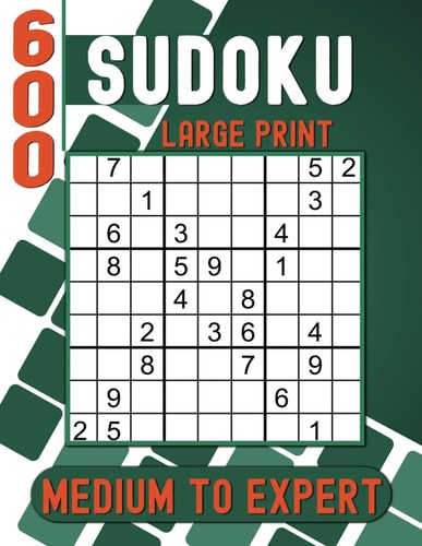 Sudoku Large Print for Adults Medium to Expert 600 Sudoku Puzzles with Solutions to Train Your Brain.