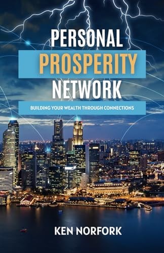 Personal Prosperity Network : Building Your Wealth Through Connections