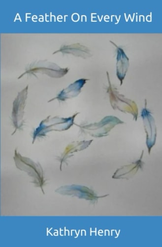 A FEATHER ON EVERY WIND