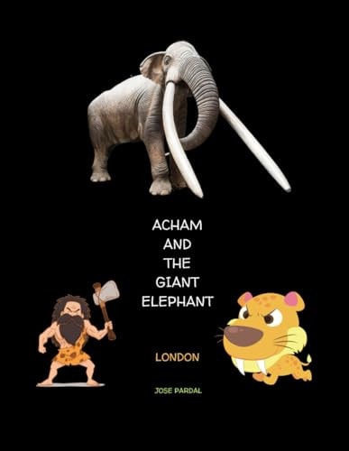 Acham and the Giant Elephant London Jose Pardal