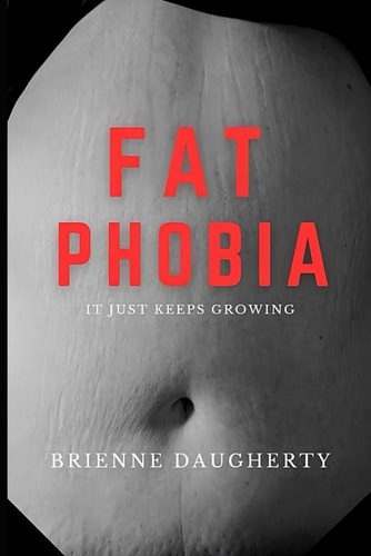 Fat Phobia
