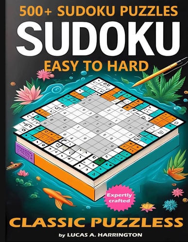 500+ Sudoku Puzzles Easy to Hard Sudoku Puzzle Book for Adults Large Print