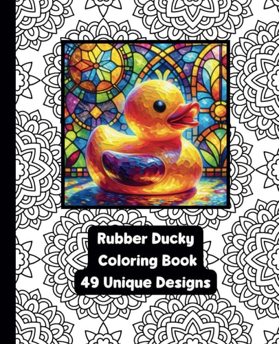 Rubber Ducky - Adult Coloring Book - 49 Unique Designs