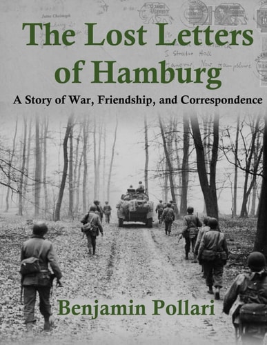 The Lost Letters of Hamburg A Story of War, Friendship, and Correspondence