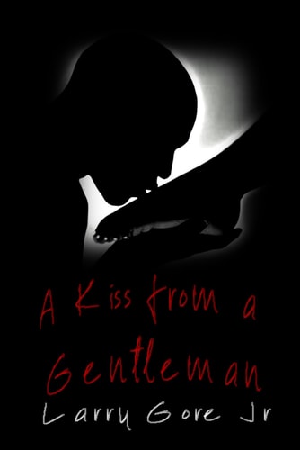 KISS FROM A GENTLEMAN.