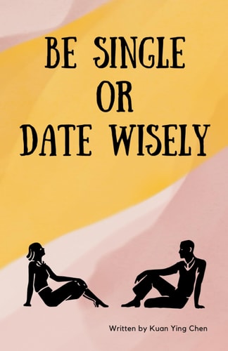 Be Single Or Date Wisely