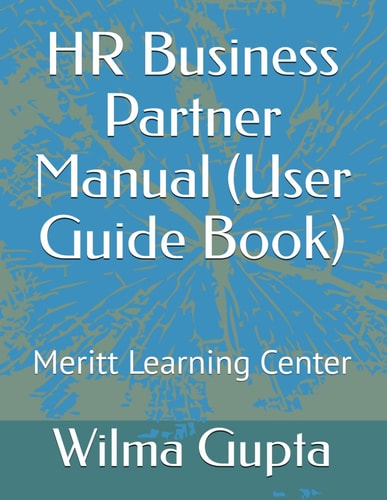 HR Business Partner Manual (User Guide Book) Meritt Learning Center