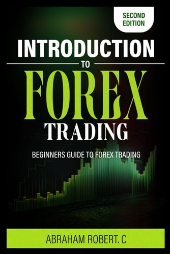 Introduction To Forex Trading A Beginner's Guide To Forex Trading