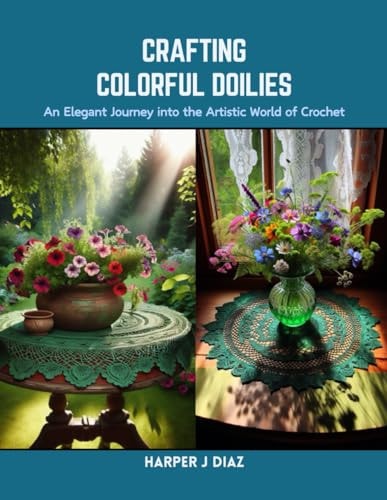 Crafting Colorful Doilies An Elegant Journey Into the Artistic World of Crochet