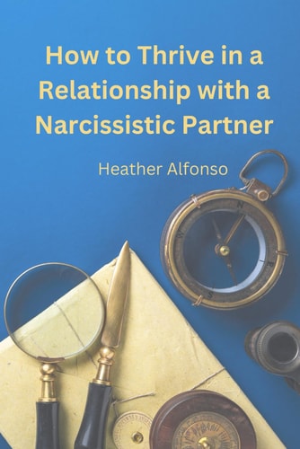 How to Thrive in a Relationship with a Narcissistic Partner