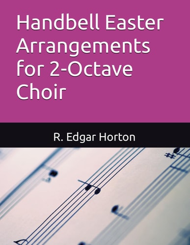 Handbell Easter Arrangements for 2-Octave Choir