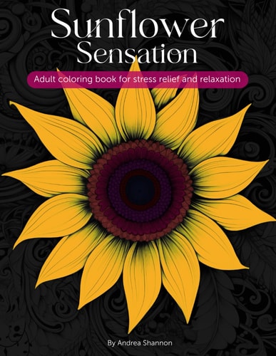 Sunflower Sensation Adult Coloring Book for Stress Relief and Relaxation