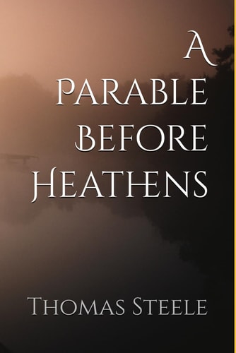 A Parable Before Heathens