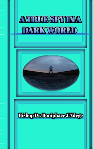 A True Spy in a Dark World