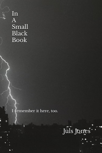 In A Small Black Book I Remember it Here, Too.