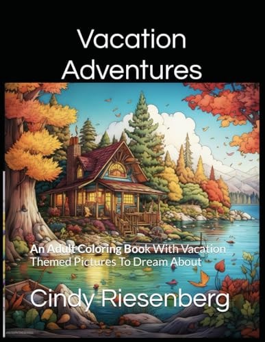 Vacation Adventures Vacation Themed Pictures To Dream About