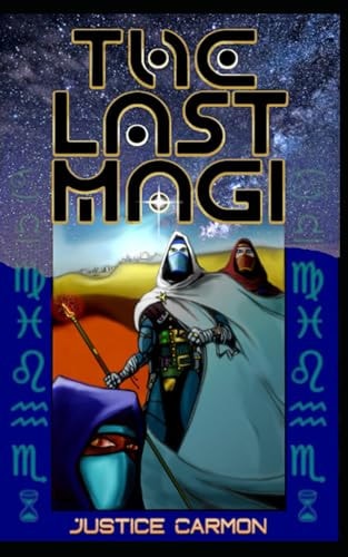 The Last Magi A Tale of the Nativity