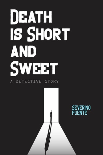 Death is Short and Sweet A Detective Story