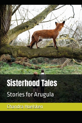 Sisterhood Tales Stories for Arugula