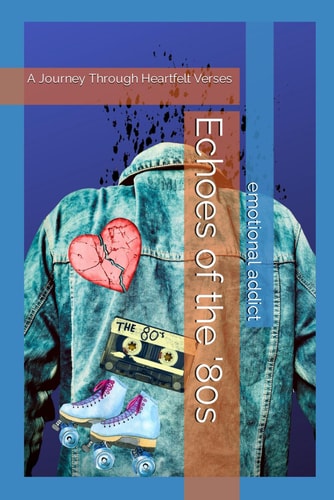 Echoes of the '80s A Journey Through Heartfelt Verses