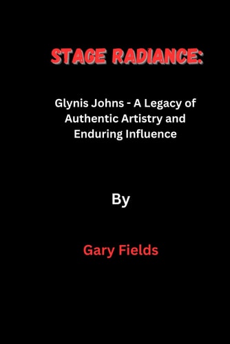 Stage Radiance Glynis Johns - A Legacy of Authentic Artistry and Enduring Influence