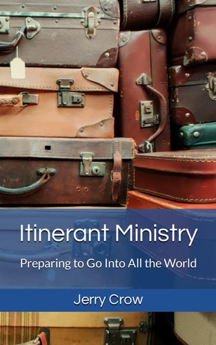 Itinerant Ministry Preparing to Go Into All the World
