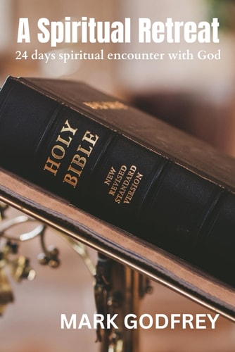 A Spiritual Retreat 24 Days Spiritual Encounter with God