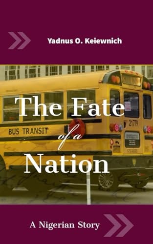 The Fate of a Nation The Nigerian Story