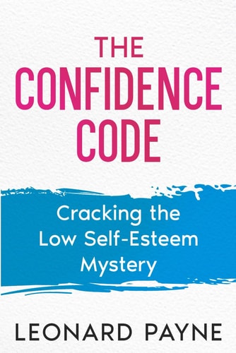 The Confidence Code Cracking the Low Self-Esteem Mystery