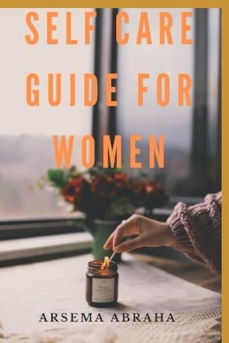 Self Care Guide For Women Discover The Different Aspects of Self Care