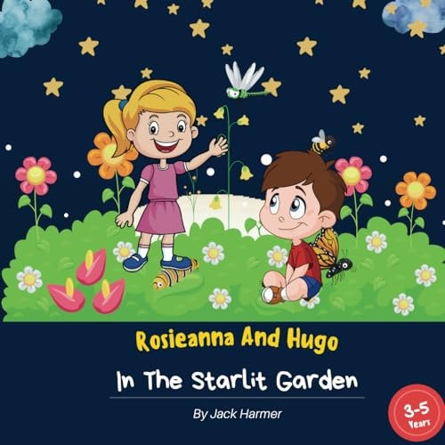 Rosieanna and Hugo In the Starlit Garden