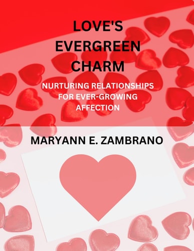 Love's Evergreen Charm Nurturing Relationships for Ever -Growing Affection