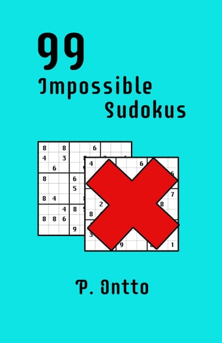 99 Impossible Sudokus