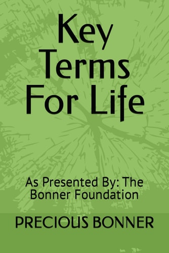 Key Terms For Life As Presented By: The Bonner Foundation