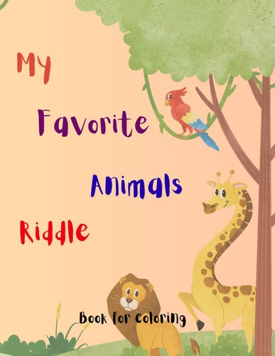 My Favorite Animals Riddle Book for Coloring