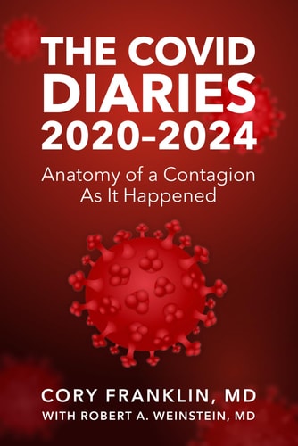The Covid Diaries 2020-2024: Anatomy of a Contagion As It Happened